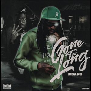 Gone Too Long (Explicit)