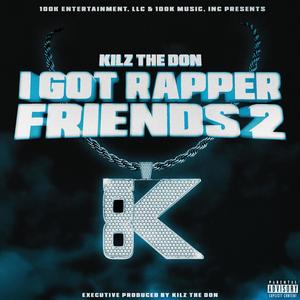 I Got Rapper Friends 2 (Explicit)