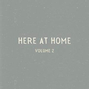 Here at Home, Vol. 2