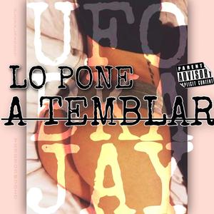 LO PONE A TEMBLAR (feat. BKAVELEE & UFO) [Explicit]