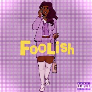 Foolish (Explicit)