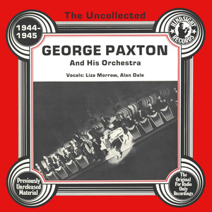 The Uncollected: George Paxton And His Orchestra