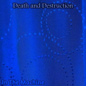 Death and Destruction