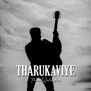 Tharukaviye (Explicit)