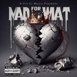 MAD FOR WAT (Explicit)