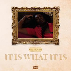 It Is What It Is (Explicit)