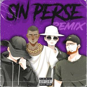 Sin Perse (feat. Trabukero) [Josema & Pelko Remix] [Explicit]