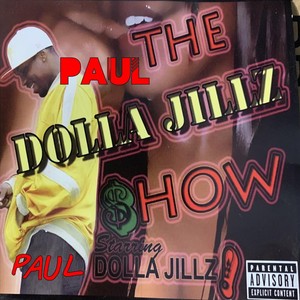 The Paul Jillz Show 50 Shot deluxe (Explicit)