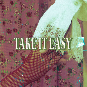 Take It Easy (Explicit)