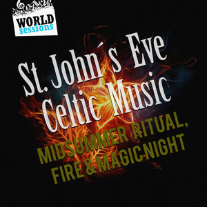 St. John´s Eve Celtic Music. Midsummer Ritual, Fire & Magic Night. (Ivanje, San Juan, Jani, Jonines, Fete De La Saint Jean, Santos Populares, Ivan´s Day, Klidonas, Tiregan, Dragaica)