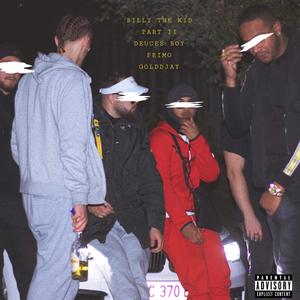 BILLY THE KID PART II(freestyle)(feat. Primo 01 & Golddjay) (Explicit)