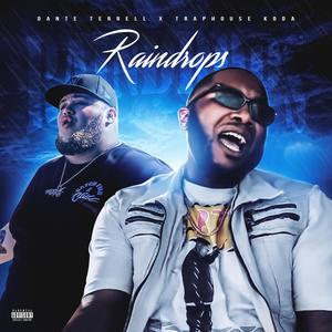 Raindrops (feat. TrapHouse Koda) [Explicit]