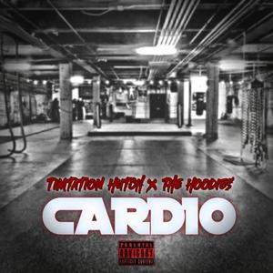 Cardio (feat. The Hoodies) [Explicit]