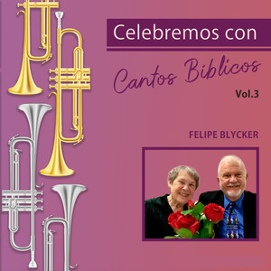 Celebremos Con Cantos Bíblicos, Vol. 3