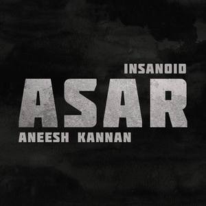 ASAR (feat. Aneesh Kannan)