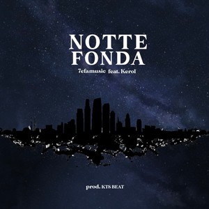 Notte Fonda (feat. Kerol) (Explicit)