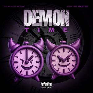 DEMON TIME (feat. Aku the master) (Explicit)