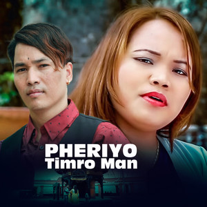 Pheriyo Timro Man