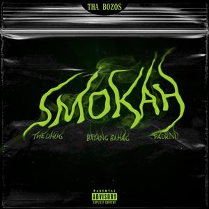 Smokah (feat. The Dhog, Batang Bahag & Padrino) (Explicit)