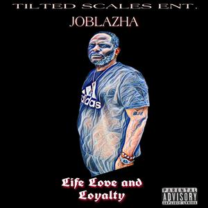 Life Love and Loyalty (Explicit)