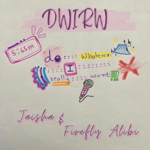 DWIRW (feat. FireflyAlibi) (Explicit)