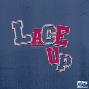 LACE UP (Explicit)