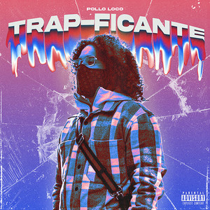 Trap-Ficante (Explicit)