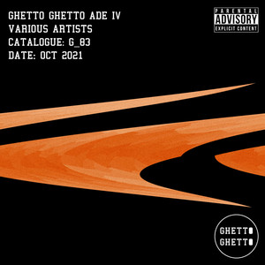 Ghetto Ghetto ADE IV (Explicit)