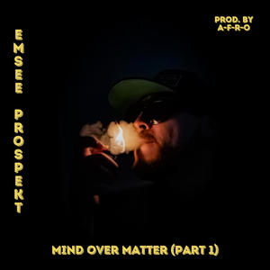 MIND OVER MATTER (Explicit)