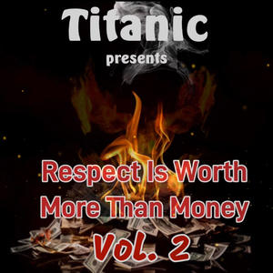 Respect Is Worth More Than Money, Vol. 2 (Explicit)