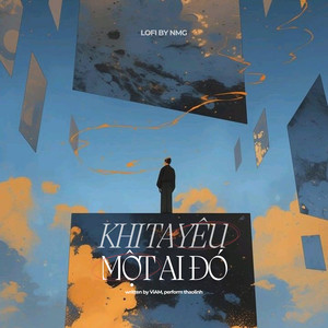 Khi Ta Yêu Một Ai Đó (Lofi Version)