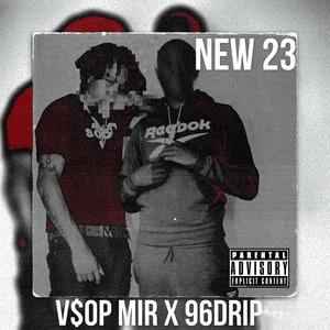 NEW 23 (feat. 96drip) [Explicit]