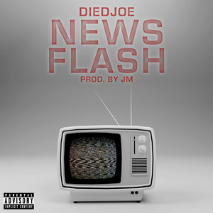 Newsflash (Explicit)