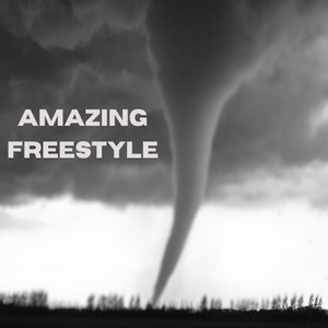 Amazing Freestyle (Explicit)