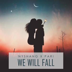 We Will Fall (feat. Nyshang & Shike)