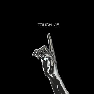 Touch Me