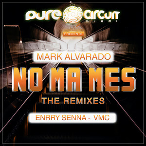 Mark Alvarado - No Ma Mes (Enrry Senna Remix)