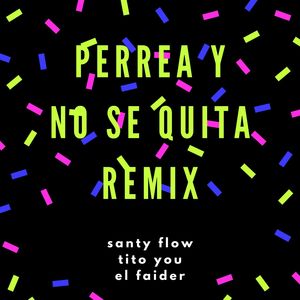 Perrea Y No Se Quita (Remix) (Remix) [Explicit]