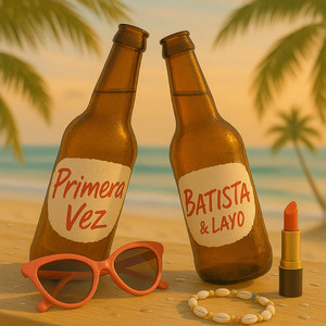 Primera Vez (Explicit)