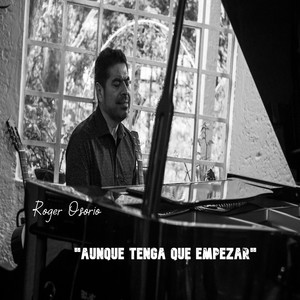 Aunque Tenga Que Empezar (Latin Worship)