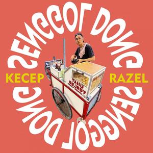 Senggol Dong(feat. Razel) (Explicit)