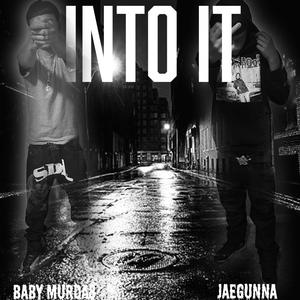 into it (feat. Baby Murda8) (Explicit)