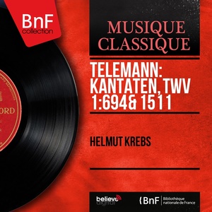 Telemann: Kantaten, TWV 1:694 & 1511 (Mono Version)