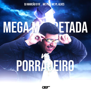 Mega Marretada Vs Porradeiro (Explicit)