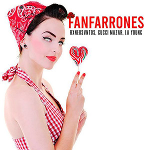 Fanfarrones (Explicit)