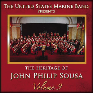 The Heritage of John Philip Sousa: Volume 9 (约翰·菲利普·苏萨遗产：第9卷)