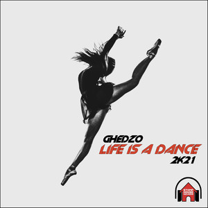 Life Is a Dance 2K21 (Explicit)