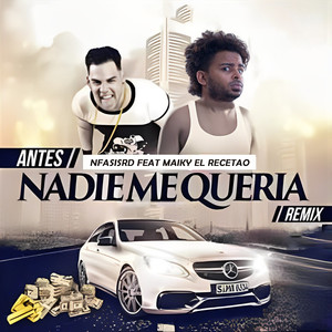 Antes Nadie Me Queria (Remix|Explicit)