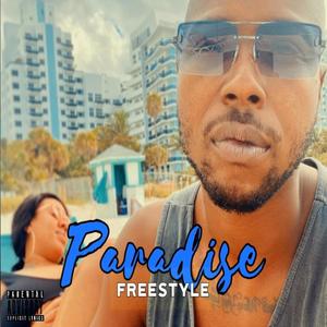 "Paradise" Freestyle (Explicit)