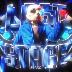 THE LAST STAGE (Super Slowed)